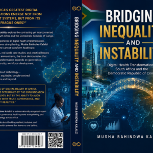 Bridging Inequality and Instability: Digital Health Transformation in South Africa and the Democratic Republic of Congo